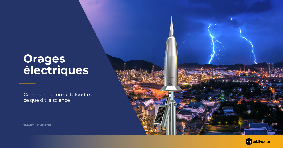 Comment se forme la foudre : ce que dit la science