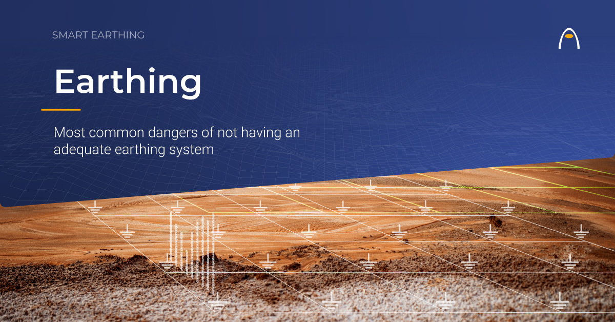 Dangers of not having an adequate earthing system