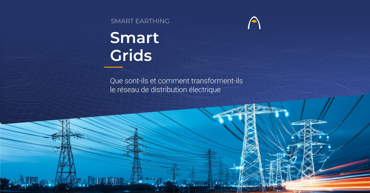Smart Grids et leur rôle dans la distribution de l'électricité