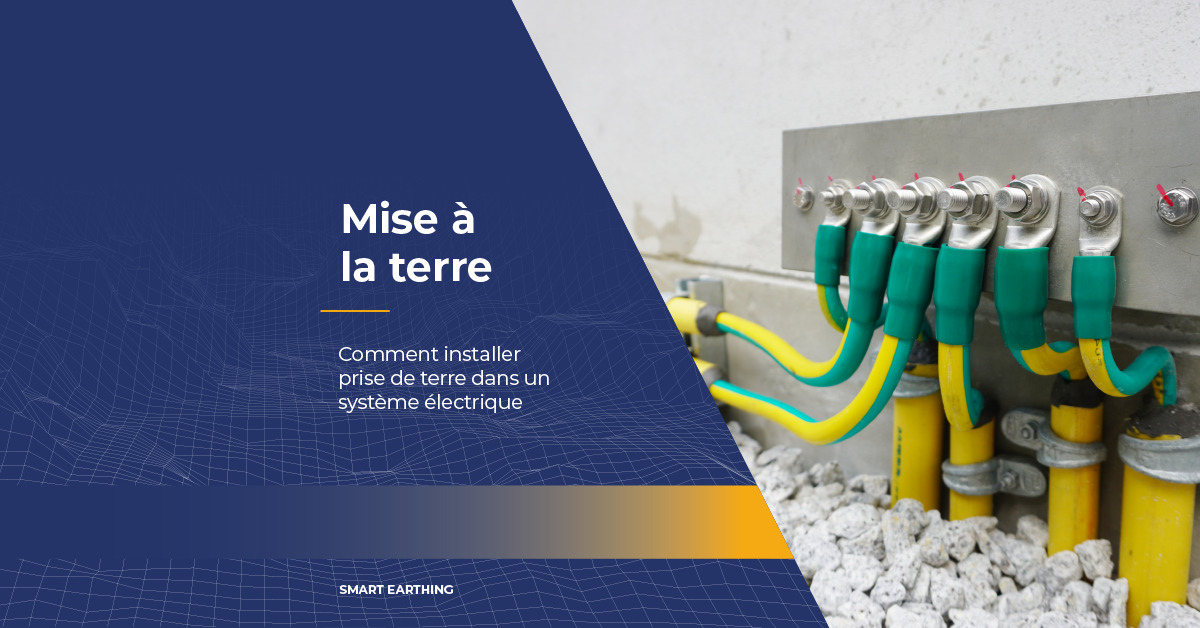 systeme-de-mise-a-la-terre-generale-installation-de-la-prise-de-terre