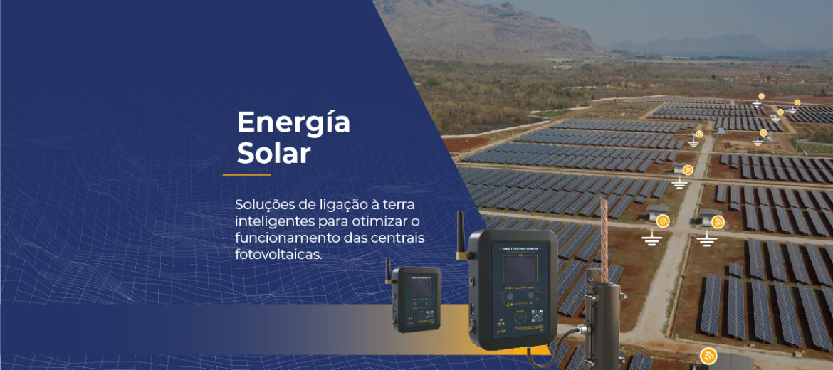 energia-solar-solucoes-de-ligacao-a-terra-inteligentes-para-otimizar-o-funcionamento-das-centrais-fotovoltaicas