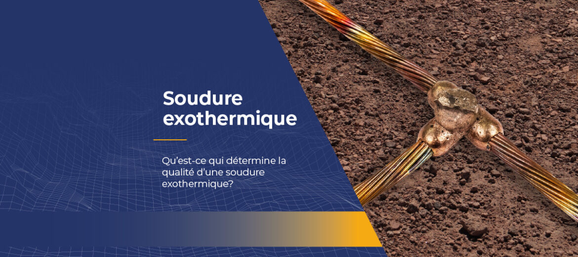 quest-ce-qui-determine-la-qualite-dune-soudure-exothermique-aluminothermique-apliweld