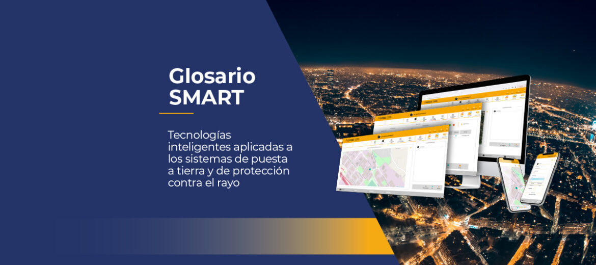 glosario-smart-tecnologia-inteligente-aplicada-a-los-sistemas-de-puesta-a-tierra-y-de-proteccion-contra-el-rayo