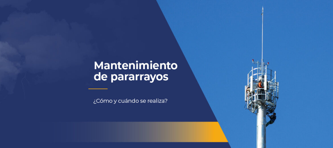 mantenimiento-de-pararrayos-como-y-cuando-se-realiza