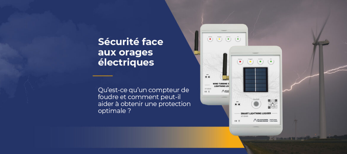 Les compteurs de foudre permettent déterminer si l'installation a subi un impact de foudre et, si une révision est nécessaire.