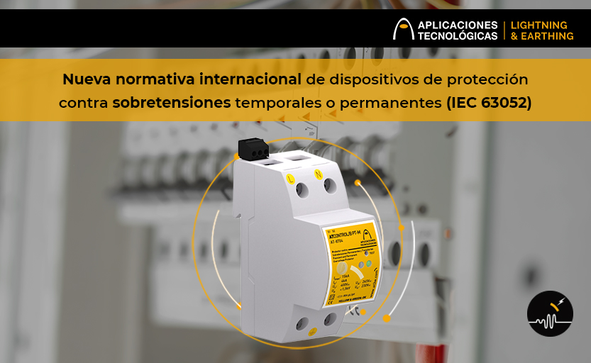 Nueva normativa internacional de dispositivos de protección contra sobretensiones temporales o permanentes (IEC 63052)