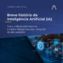 inteligência artificial-história-evolução-soluções-qualidade