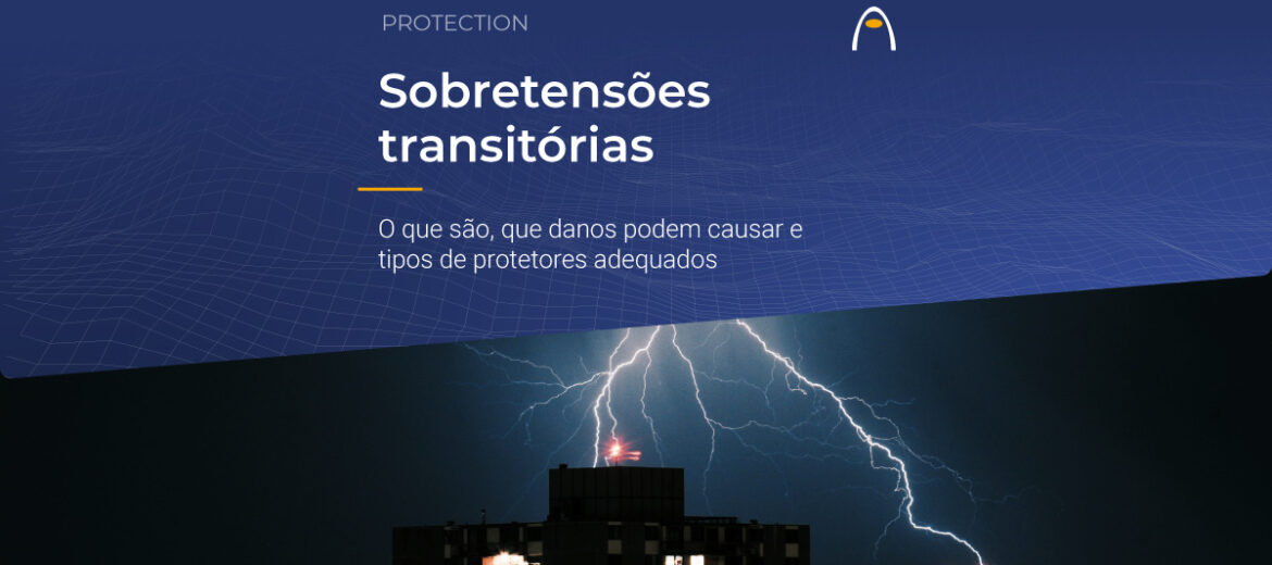 sobretensoes-transitorias-o-que-sao-que-danos-podem-causar-e-tipos-de-protetores-adequados