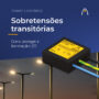 protecao-contrasobretensoes-transitorias-proteger-iluminacao-led