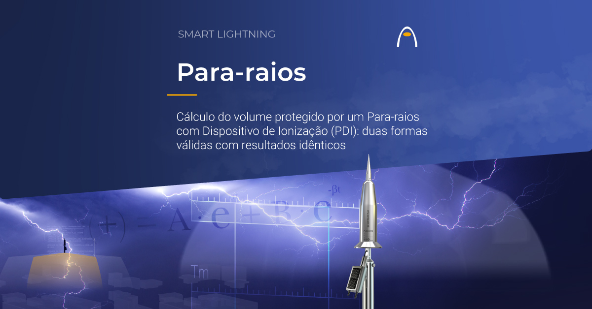 calculo-do-volume-protegido-por-um-para-raios-com-dispositivo-de-ionizacao-pdi-duas-formas-validas-com-resultados-identicos