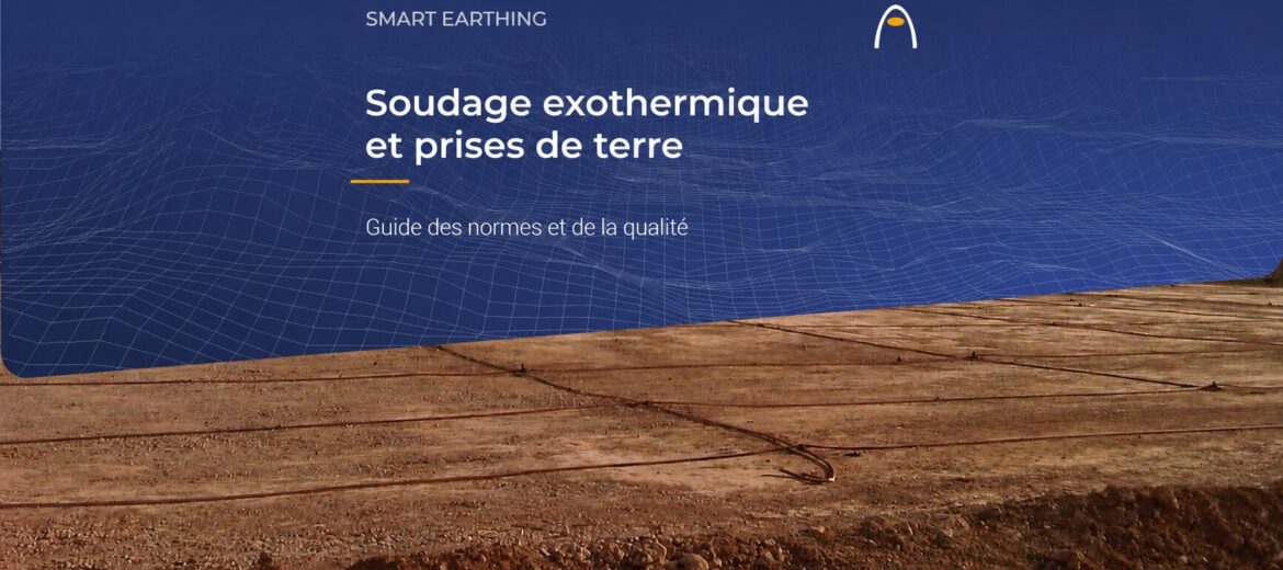 normes-soudage-exothermique-aluminothermique-prises-de-terre-exigences-qualite