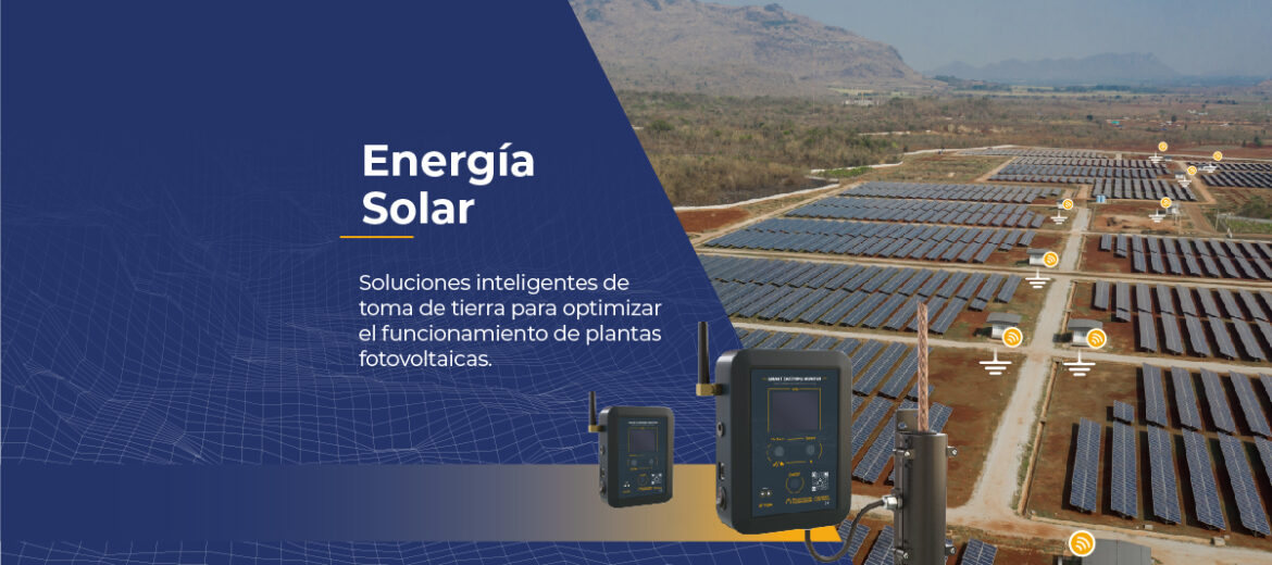 energia-solar-soluciones-inteligentes-de-toma-de-tierra-para-optimizar-el-funcionamiento-de-plantas-fotovoltaicas