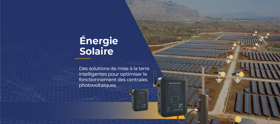 energie-solaire-des-solutions-de-mise-a-la-terre-intelligentes-pour-optimiser-le-fonctionnement-des-centrales-photovoltaiques
