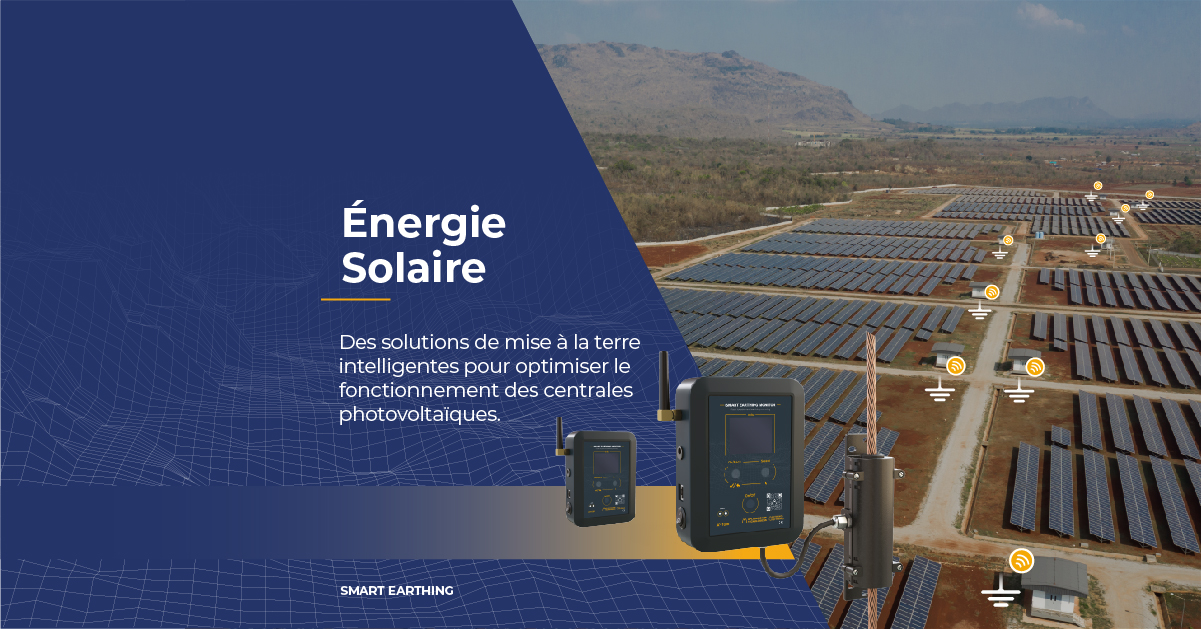 energie-solaire-des-solutions-de-mise-a-la-terre-intelligentes-pour-optimiser-le-fonctionnement-des-centrales-photovoltaiques