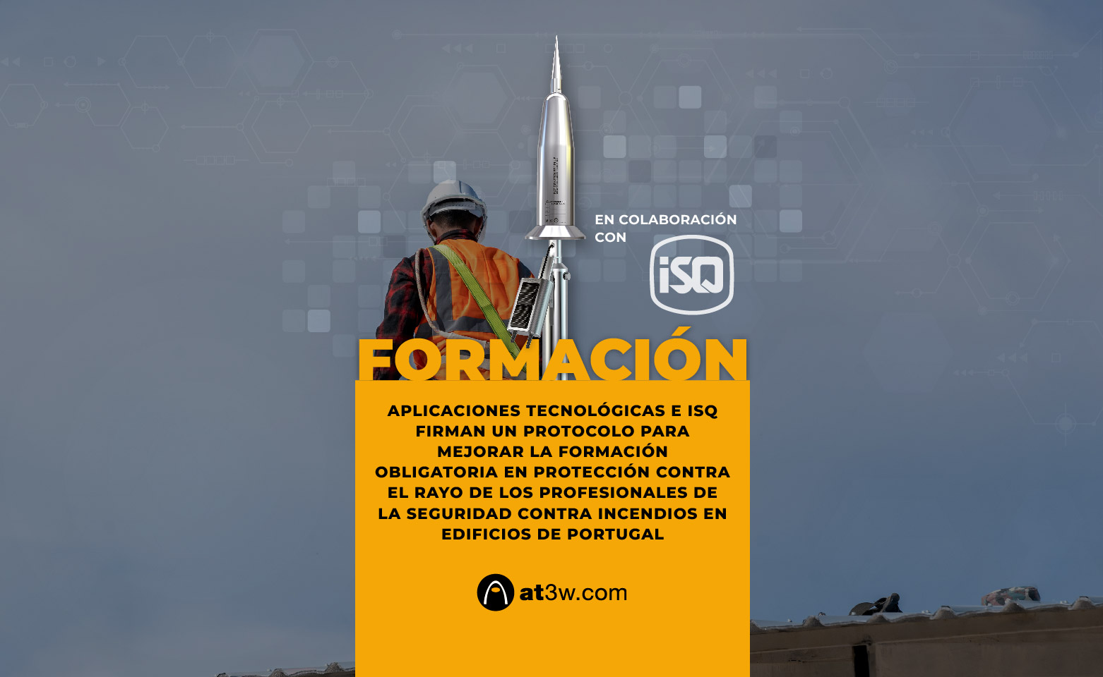 aplicaciones-tecnologicas-isq-protocolo-la-formacion-obligatoria-en-proteccion-contra-el-rayo-de-los-profesionales-de-la-seguridad-contra-incendios-en-edificios-de-portugal-pararrayos