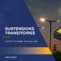 protection-surtensions-transitoires-comment-proteger-luminaires-led-parafoudres