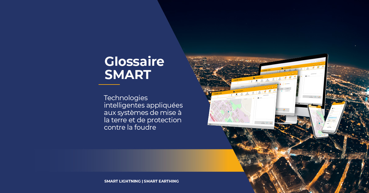 glossaire-smart-technologie-intelligente-appliquee-aux-systemes-de-mise-a-la-terre-et-de-protection-contre-la-foudre