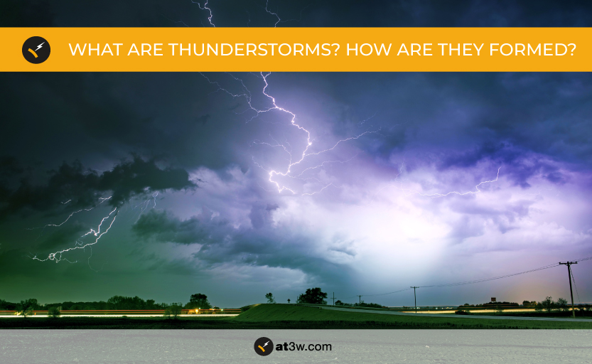 Thunderstorms: what are and how are they formed?